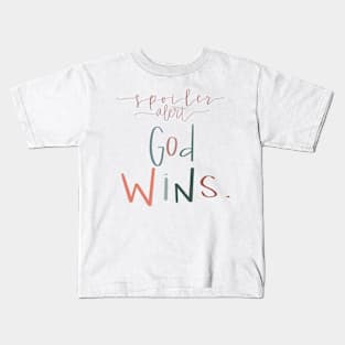 “Spoiler Alert: God Wins”! Sticker Kids T-Shirt